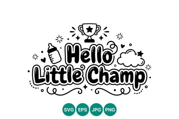 Hello Little Champ Calligraphic Vector Design
